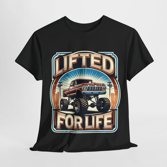 Y.M.L.Y. "Lifted For Life" T-Shirts Lifted Truck T-Shirt Truck Fan T-Shirt Classic Cotton Tee