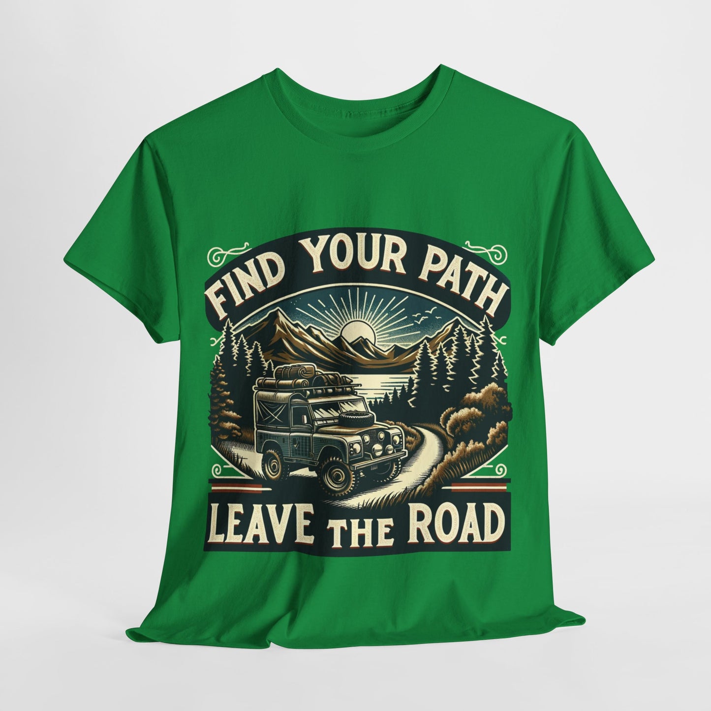 "Find Your Path, Leave the Road" T-Shirts – Perfect for Adventure Enthusiasts